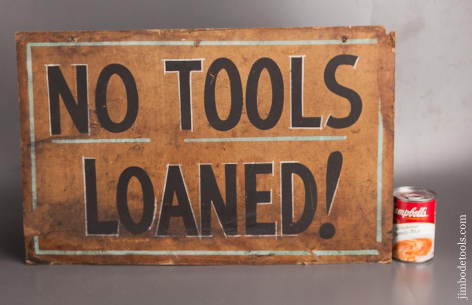 Fantastic! Hand painted 22 x 14 inch NO TOOLS LOANED Sign - 82475